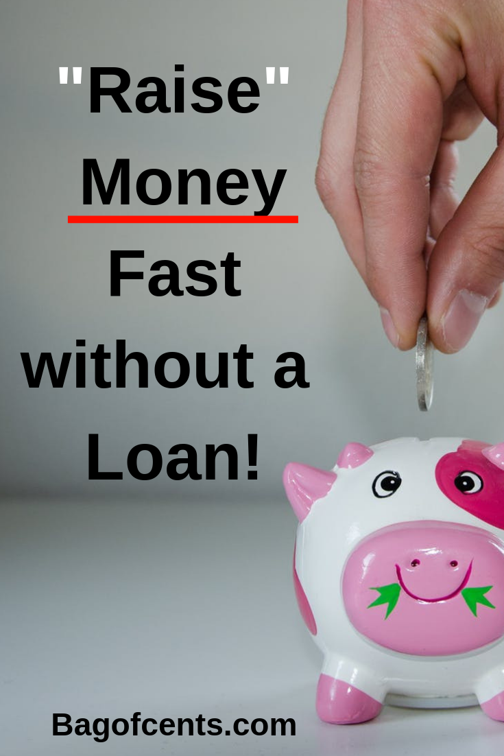 5-ways-to-raise-money-fast-without-a-loan-bagofcent