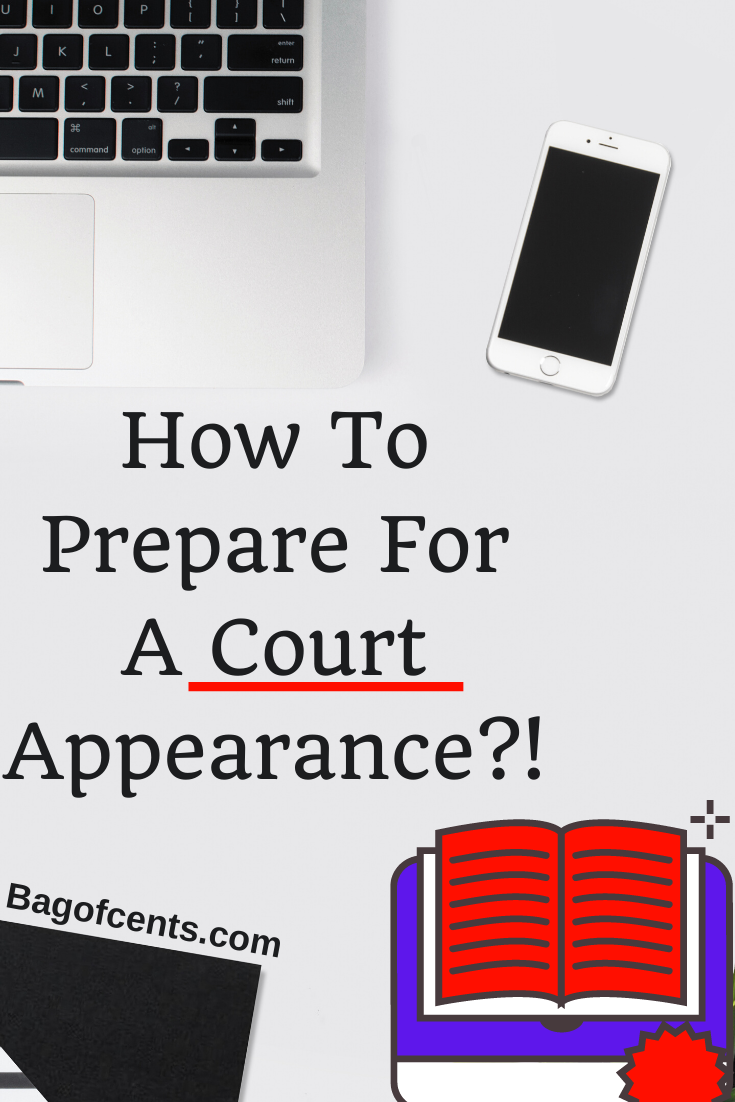 How To Prepare For A Court Appearance Bagofcent$